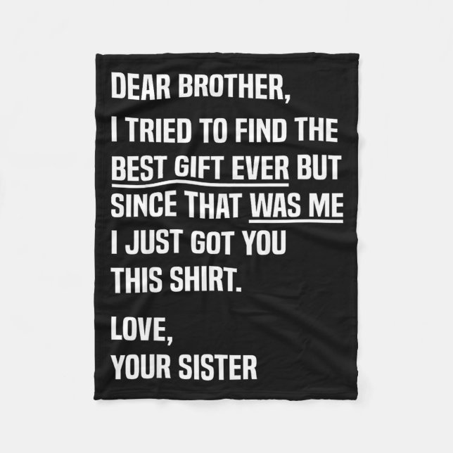 Dear Brother Quote Funny Sibling Humor Joke From S Fleece Blanket (Front)