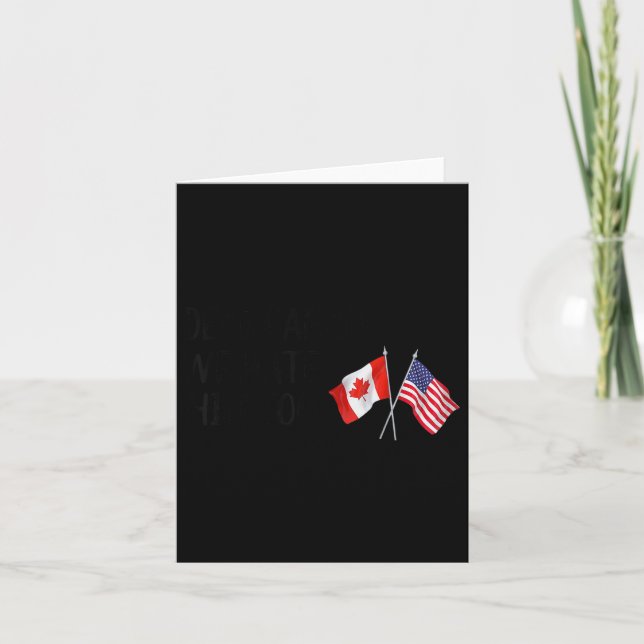 Dear Canada We Hate Him Too  Card (Front)