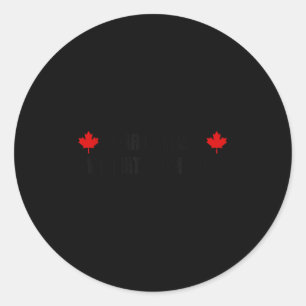 Dear Canada We Hate Him Too Classic Round Sticker