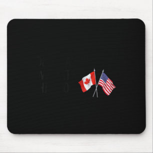 Dear Canada We Hate Him Too Mouse Pad