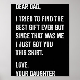 Dear Dad Funny Fathers Day Quote from Daughter to Poster