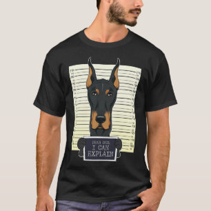 Dear Dad I Can Explain I Doberman Dad I Doberman T-Shirt