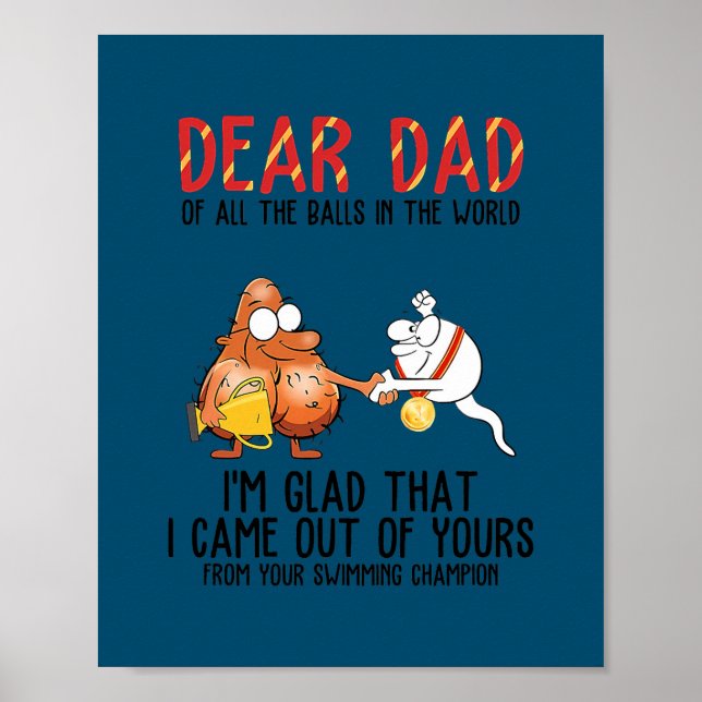 Dear Dad Of All The Balls In The World I m Glad  Poster (Front)