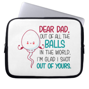 Dear Dad, Out of all The Balls in the World  Laptop Sleeve
