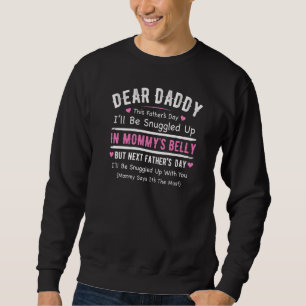 Dear Daddy I'll Be Snuggled Up With You Next Fathe Sweatshirt