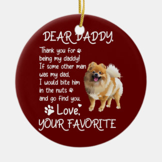 Dear Daddy Pomeranian Dog Dad Father's Day Ceramic Ornament