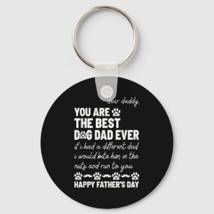 Dear Daddy, You Are The Dog Dad Ever Father's Day Keychain