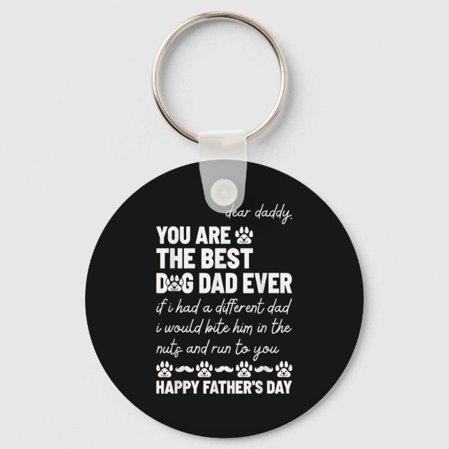 Dear Daddy, You Are The Dog Dad Ever Father's Day  Keychain (Front)
