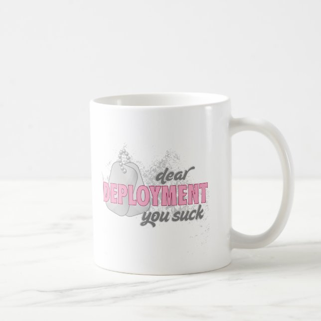 Dear deployment you suck coffee mug (Right)