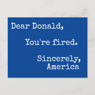 Dear Donald Trump, you're fired! Postcard