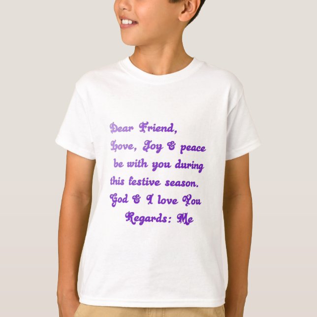 "Dear Friend" Festive Season Greeting T-Shirt (Front)