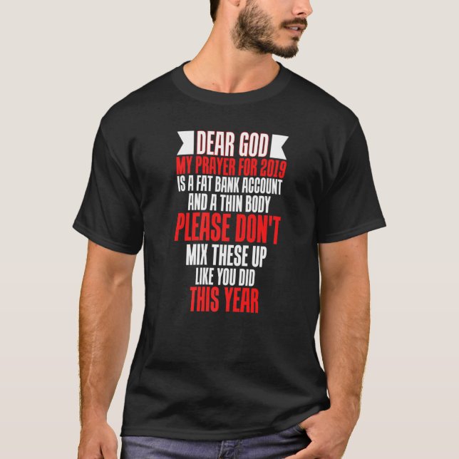 Dear God Fat Bank Account & Thin Body Don't Mix Up T-Shirt (Front)