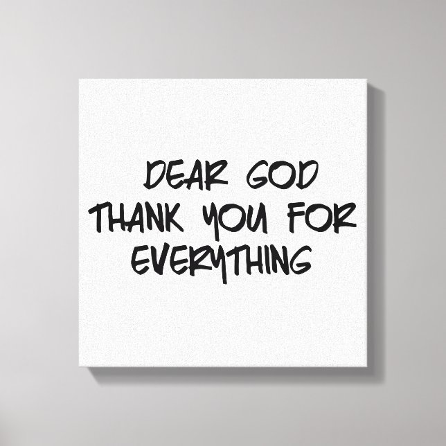 DEAR GOD THANK YOU FOR EVERYTHING CANVAS PRINT (Front)