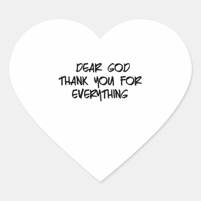 DEAR GOD THANK YOU FOR EVERYTHING HEART STICKER (Front)