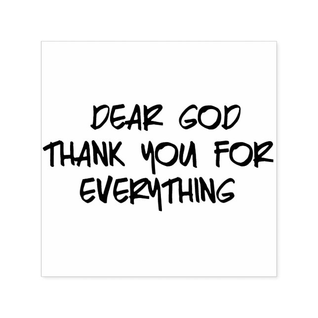 DEAR GOD THANK YOU FOR EVERYTHING SELF-INKING STAMP (Design)