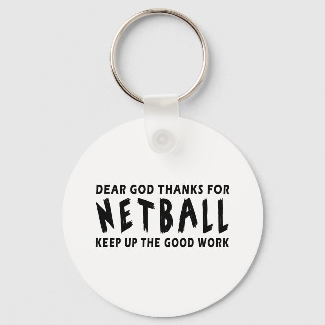 Dear God Thanks For Netball Keychain (Front)