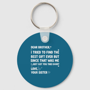 Dear I Tried Brother Brother Find Keychain