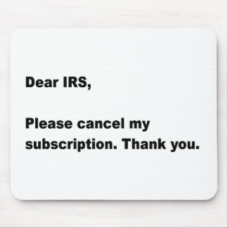 Dear IRS... Mouse Pad