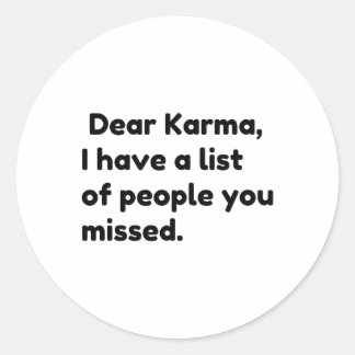 Dear Karma Classic Round Sticker