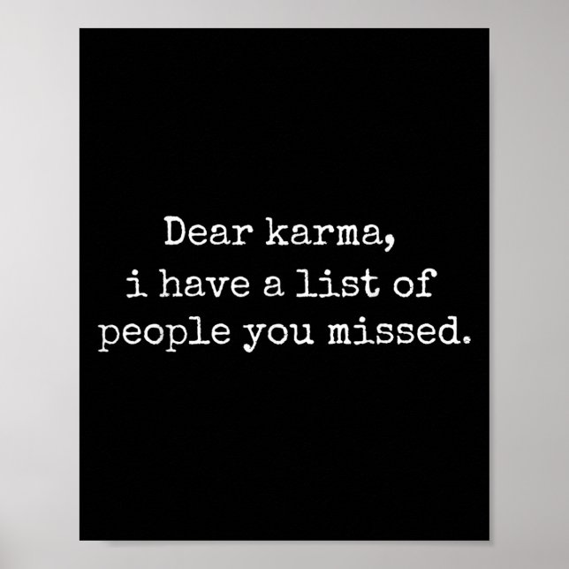 Dear Karma I Have A List Of People You Missed  Poster (Front)