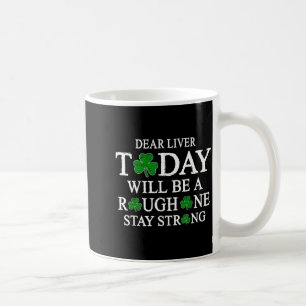 Dear Liver Irish St Patricks Day Men  Coffee Mug