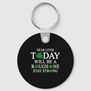 Dear Liver Irish St Patricks Day Men Keychain