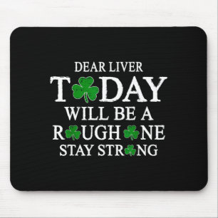 Dear Liver Irish St Patricks Day Men Mouse Pad