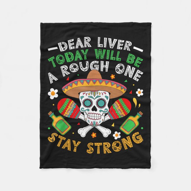 Dear Liver Today Will Be A Rough One Stay Strong  Fleece Blanket (Front)