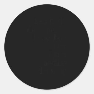 Dear Lol Funny Thank You Quote Design Premium  Classic Round Sticker