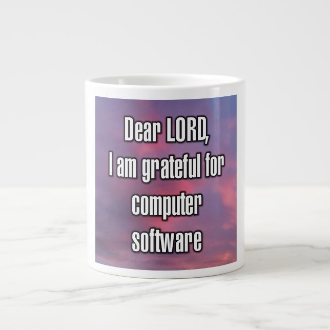 Dear LORD, I am grateful for computer software Mug (Front)