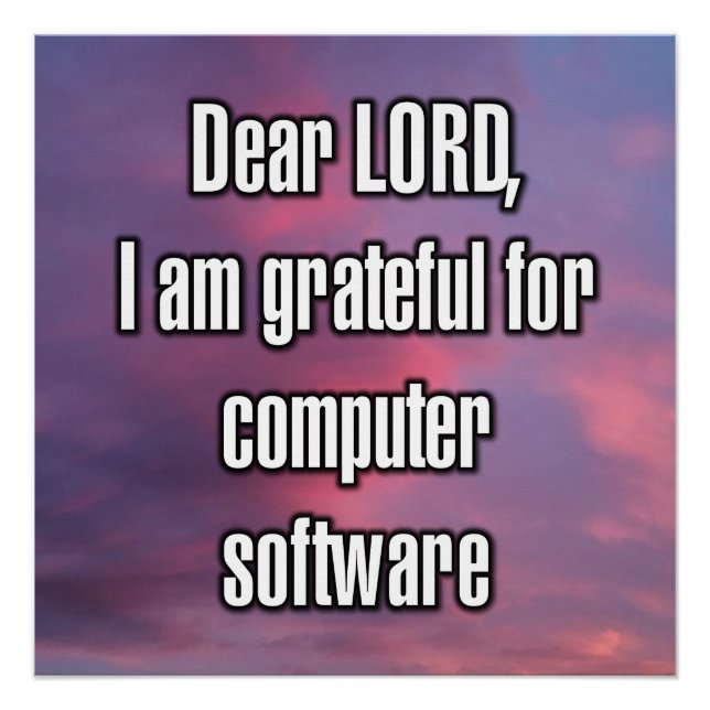 Dear LORD, I am grateful for computer software Poster (Front)