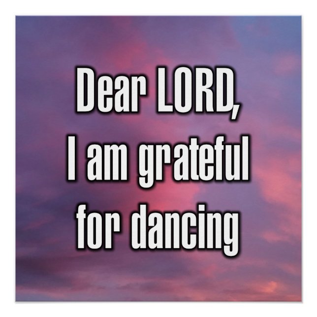 Dear LORD, I am grateful for dancing Poster (Front)