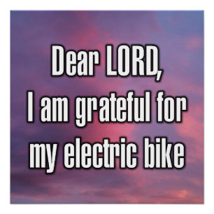 Dear LORD, I am grateful for my electric bike Poster