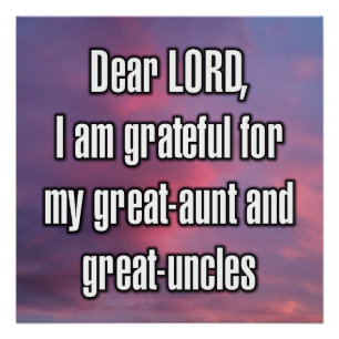 Dear LORD, I am grateful for my great-aunt... Poster