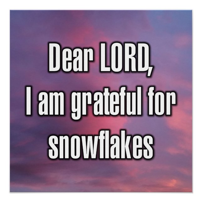 Dear LORD, I am grateful for snowflakes Poster (Front)