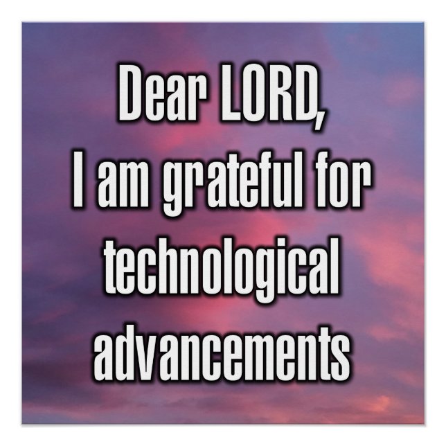 Dear LORD, I am grateful for technological... Poster (Front)