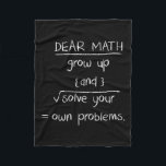 Dear Math Funny Quote Fleece Blanket<br><div class="desc">Dear Math Funny Quote</div>