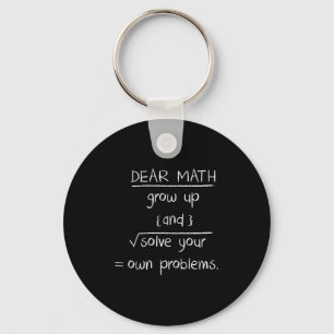 Dear Math Funny Quote  Keychain