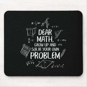 Dear Math Grow Up And Solve Your Own Problems Back Mouse Pad
