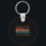 Dear Math Grow Up Funny Math Saying  Keychain<br><div class="desc">Dear Math Grow Up Funny Math Saying</div>