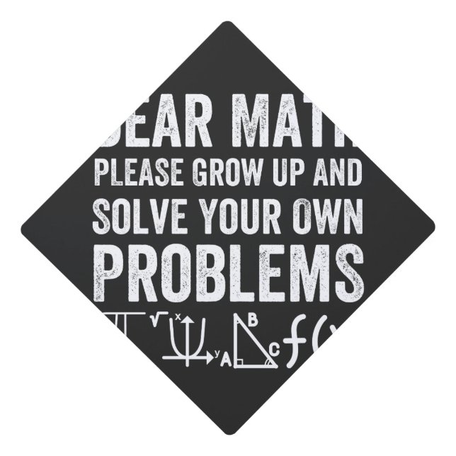 Dear Math PLEASE Grow Up Graduation Cap Topper (Front)