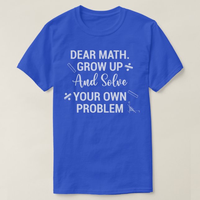 Dear Math  T-Shirt (Design Front)