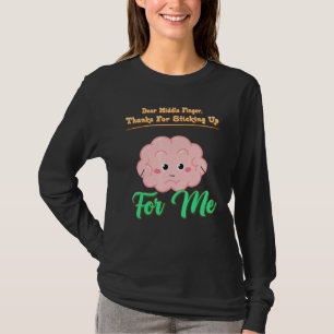 Dear Middle Finger, Sticking Up Funny Sassy Sarcas T-Shirt