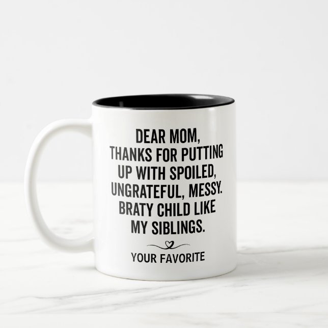 Dear Mom Gift Mom day Funny Custom Qoute Siblings  Two-Tone Coffee Mug (Left)
