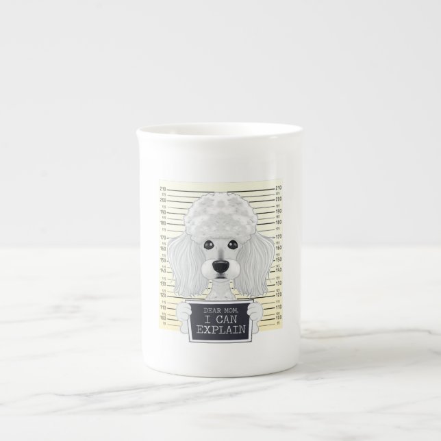 Dear Mom I Can Explain I Poodle Mom I Poodle Bone China Mug (Front)