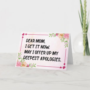 Dear Mom I Get It Now, Funny Mother's Day Card