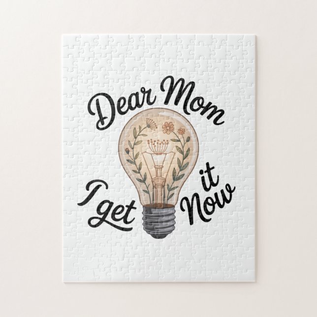 Dear Mom, I Get It Now Jigsaw Puzzle (Vertical)