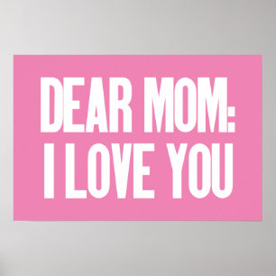 Dear Mom I Love You Poster