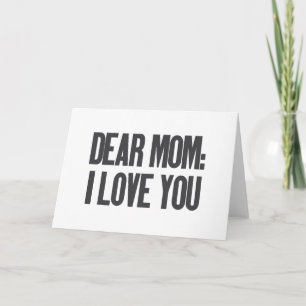 Dear Mom I Love You Thank You Card