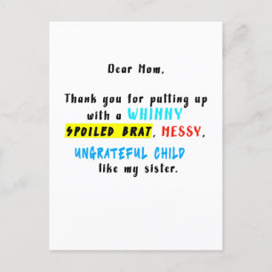 Dear Mom Thank You For Putting Up A Spoiled Brat Postcard